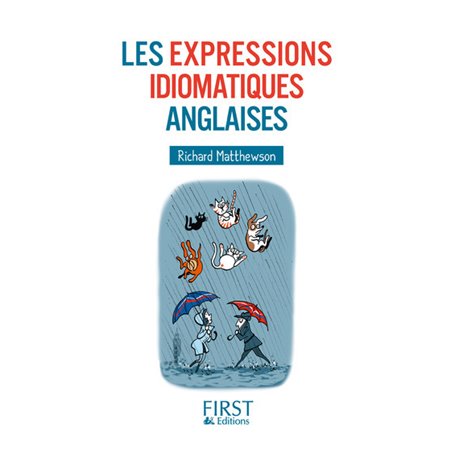 Petit Livre des expressions idiomatiques anglaises