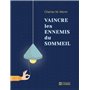 Vaincre les ennemis du sommeil - Nouvelle édition