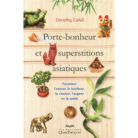 Porte-bonheur et superstitions asiatiques
