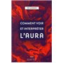 Comment voir et interpréter l'aura
