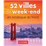 52 villes de week-end en Amérique du Nord