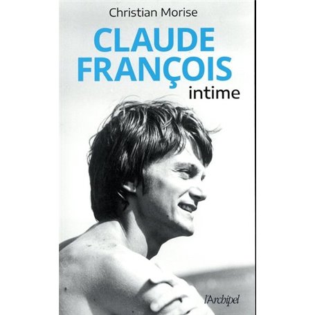 Claude François - Intime