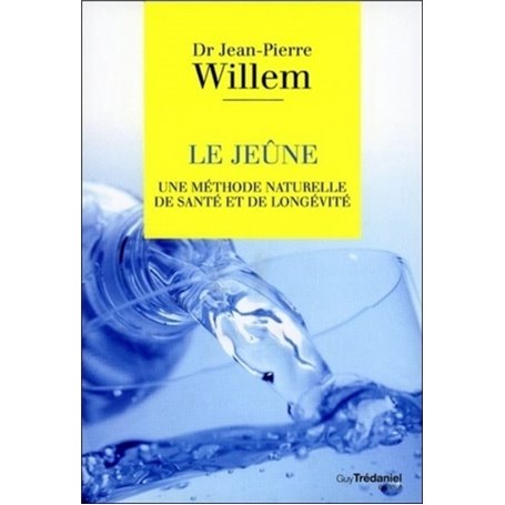 Le jeûne - Une méthode naturelle de santé et de longévité