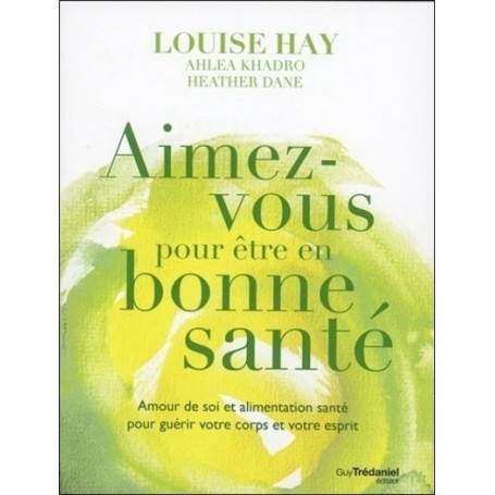Aimez-vous pour être en bonne santé