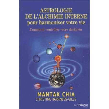 Astrologie de l'alchimie interne pour harmoniser votre vie