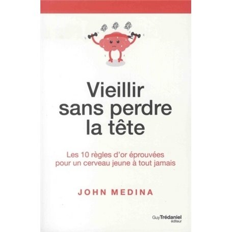 Vieillir sans perdre la tête