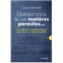 Libérez-vous de ces matières parasites... (DVD)