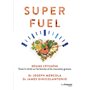 Superfuel - Régime Cétogène - Toute la vérité sur les bonnes et les mauvaises graisses