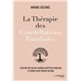 La thérapie des Constellations Familiales - Pour mettre fin aux schémas répétitifs familiaux et écri