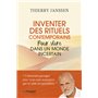 Inventer des rituels contemporains pour vivre dans un monde incertain