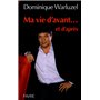 Ma vie d'avant...et d'après
