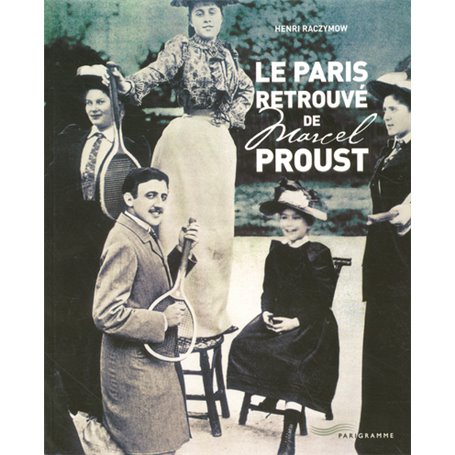 Le Paris retrouvé de Marcel Proust 2005