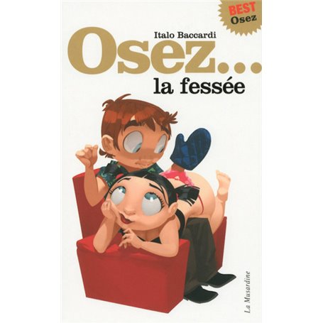 Osez la fessée. Edition Best