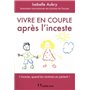 Vivre en couple apres l'inceste