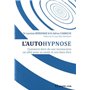 L'autohypnose - Comment faire de son inconscient un allié pour santé et son bien-être
