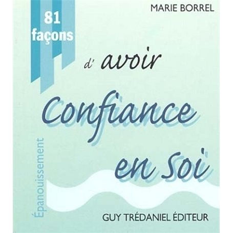 81 facons d'avoir confiance en soi