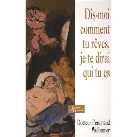 Dis-moi comment tu rêves, je te dirai qui tu es