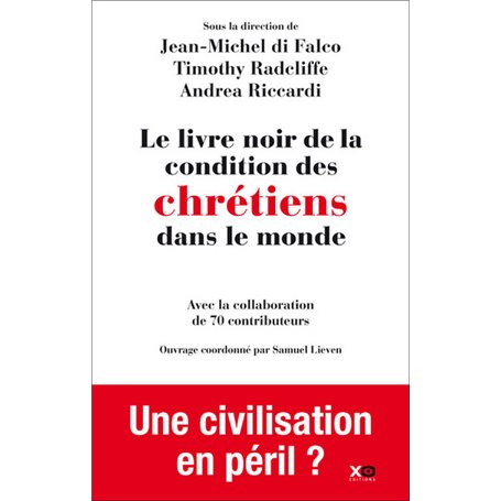 Le livre noir de la condition des chrétiens dans le monde