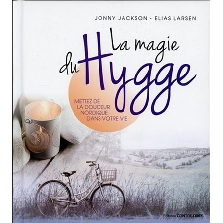 La magie du Hygge - Mettez de la douceur nordique dans votre vie