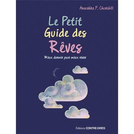 Le petit guide des rêves - Mieux dormir pour mieux dormir