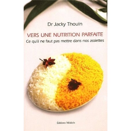 Vers une nutrition parfaite - Ce qu'il ne faut pas faire