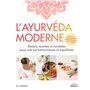 L'ayurvéda moderne - Rituels, recettes et remèdes pour une vie harmonieuse et équilibrée