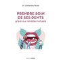 Prendre soin de ses dents grâce aux remèdes naturels