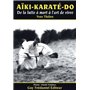 Aiki Karaté Do - De la lutte à mort à l'art de vivre