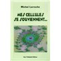 Mes cellules se souviennent