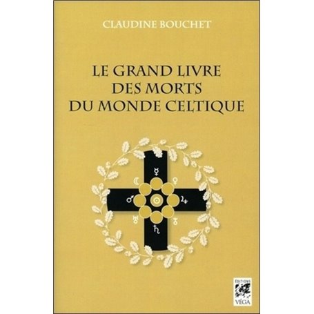 Le grand livre des morts du monde celtique
