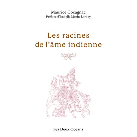 Les racines de l'âme indienne