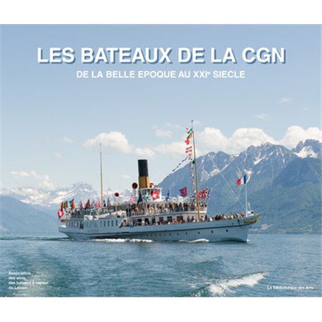 Les bateaux de la CGN - De la belle époque au XXIème siècle