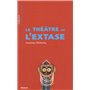 Le théâtre de l'extase