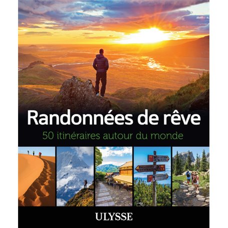 Randonnées de rêve - 50 itinéraires autour du monde