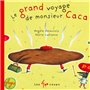 Le Grand voyage de monsieur Caca