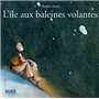 L'Ile aux baleines volantes