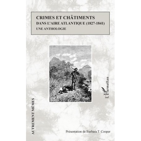 Crimes et châtiments dans l'aire atlantique (1827-1841)