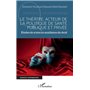 Le théâtre, acteur de la politique de santé publique et privée