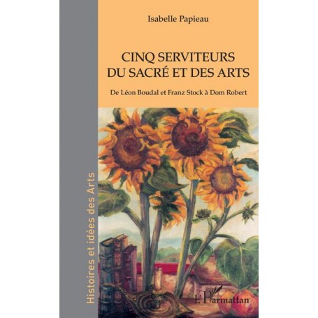 Cinq serviteurs du sacré et des arts