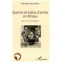 Guerres et trafics d'armes en Afrique