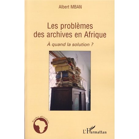 Les problèmes des archives en Afrique