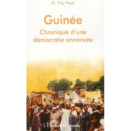 Guinée chronique d'une démocratie annoncée