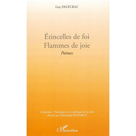 Etincelles de foi. Flammes de joie