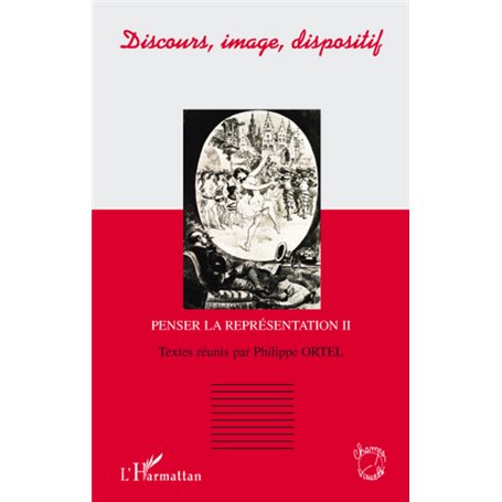 Discours, image, dispositif