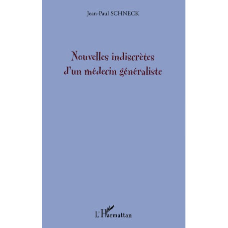 Nouvelles indiscrètes d'un médecin généraliste