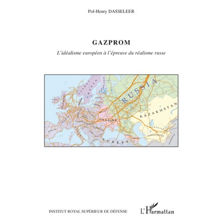 Gazprom, l'idéalisme européen à l'épreuve du réalisme russe