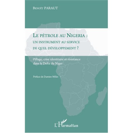 Le pétrole au Nigeria : un instrument au service de quel développement ?
