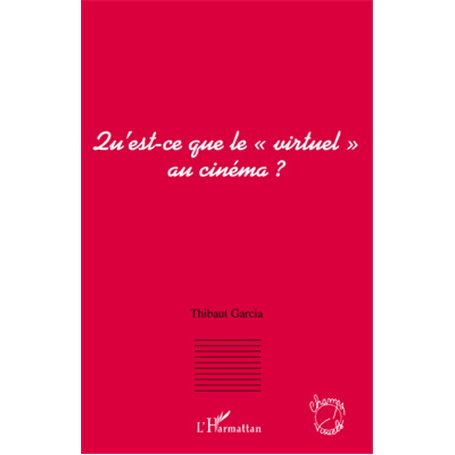 Qu'est-ce que le "virtuel" au cinéma ?