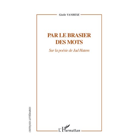 Par le brasier des mots