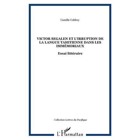 Victor Segalen et l'irruption de la langue tahitienne dans les Immémoriaux